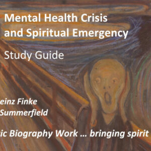 BGO-32 MH2 Mental Helth Crisis and Spiritual Emergency - Holistic Biography Work -Front Page